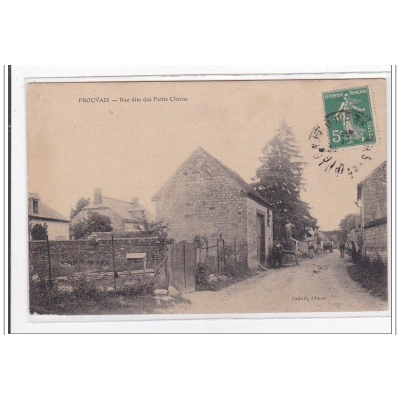 PROUVAIS : rue dite des petits chiens - etat