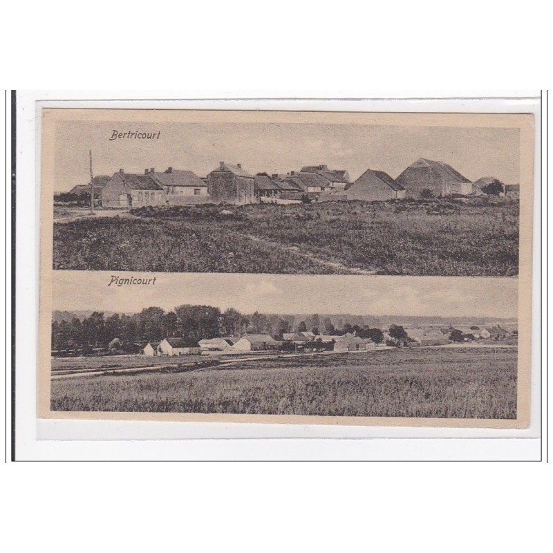 BERTICOURT et PIGNICOURT : vue generale - tres bon etat
