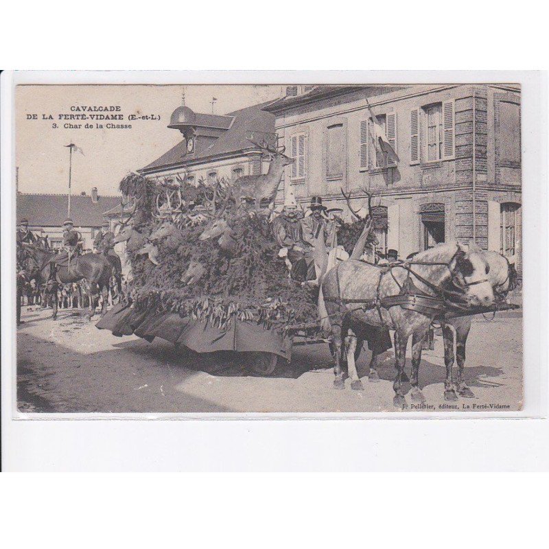 LA FERTE-VIDAME: cavalcade, char de la chasse - très bon état