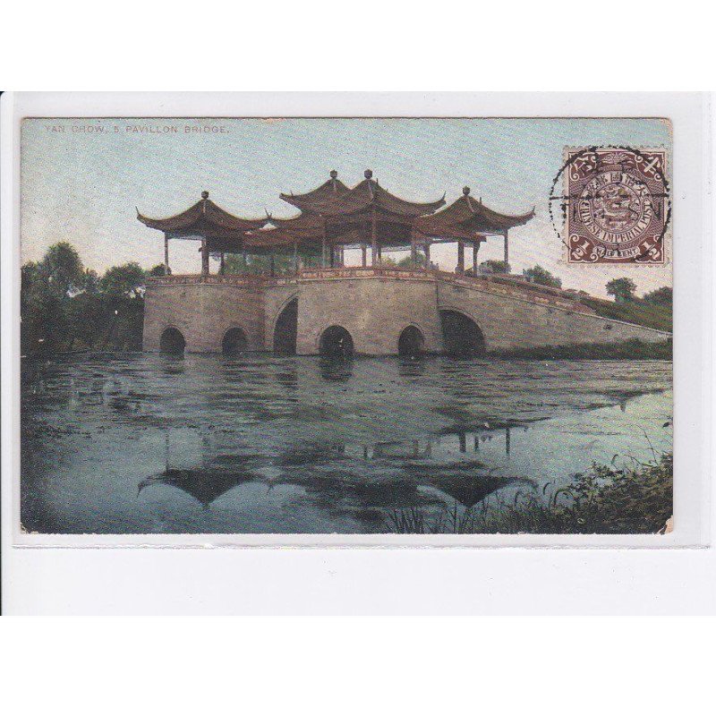CHINE: yan chow 5 pavillon bridge, pont - très bon état