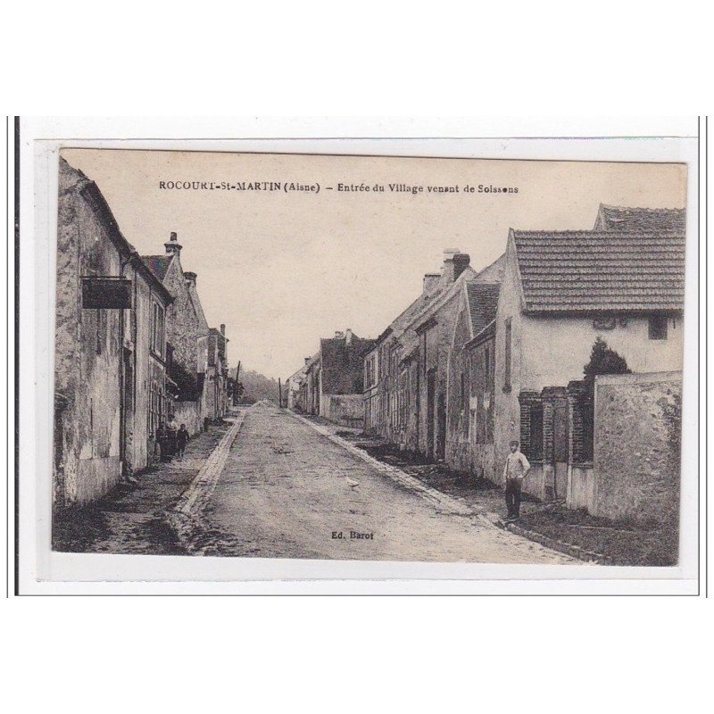 ROCOURT-St-MARTIN : entrée du village venant de soissons - tres bon etat