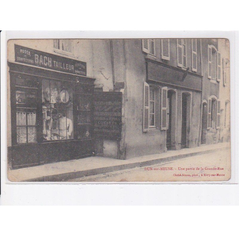DUN-sur-MEUSE: une partie de la grande-rue, bach tailleur, corsets, chapeaux - état