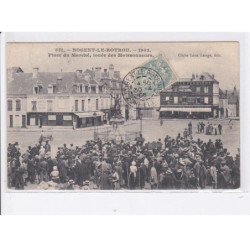 NOGENT-le-ROTROU: 1902, place du marché, louée des moissonneurs - très bon état