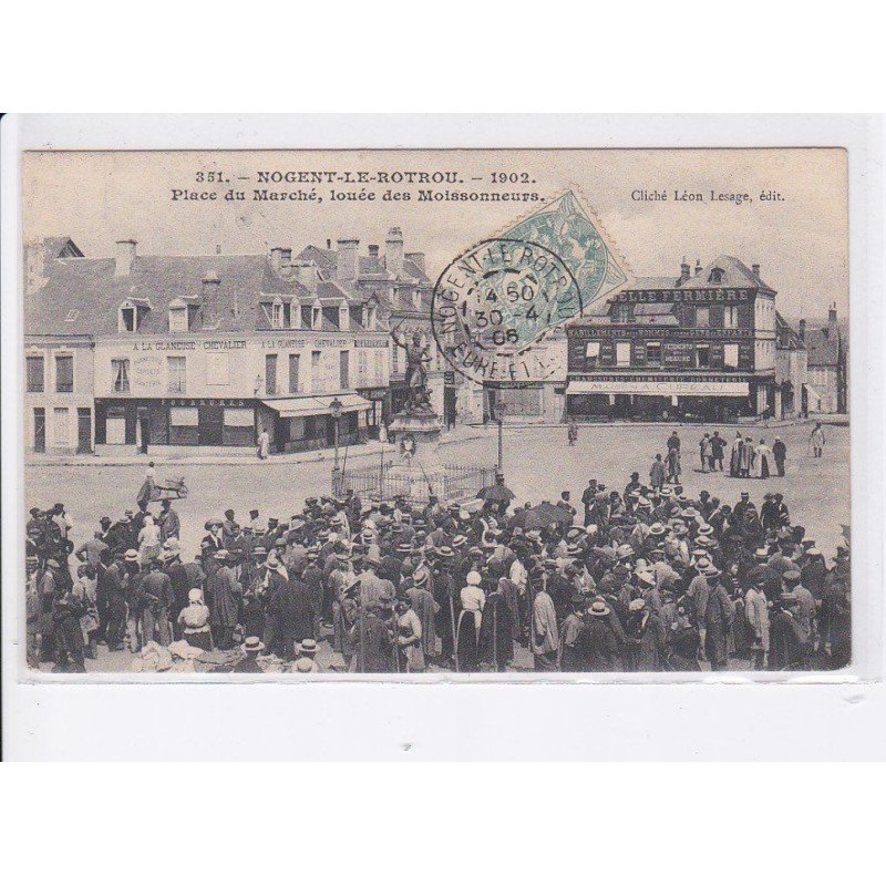 NOGENT-le-ROTROU: 1902, place du marché, louée des moissonneurs - très bon état