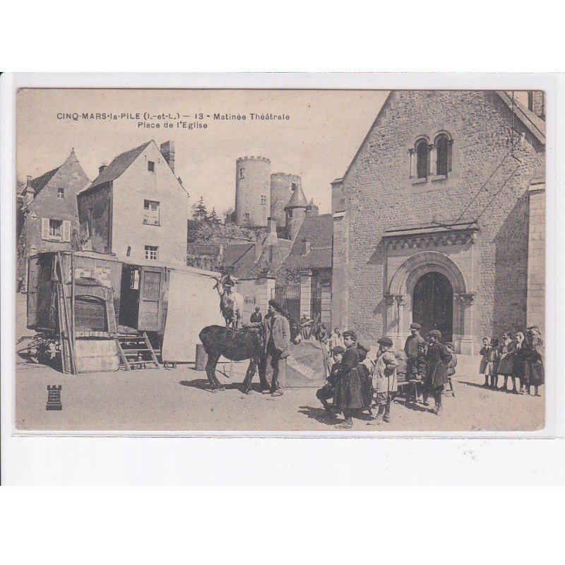CINQ-MARS-la-PILE: matinée théâtrale, place de l'église, chèvre sur cheval, cirque - très bon état