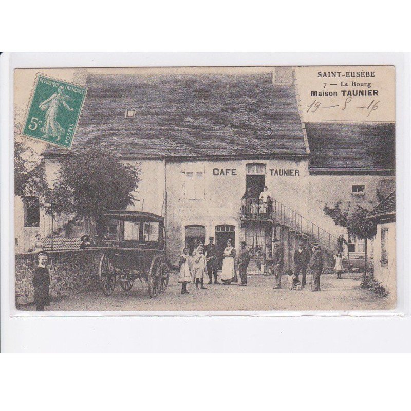 SAINT-EUSEBE: le bourg, maison taunier, café taunier - très bon état