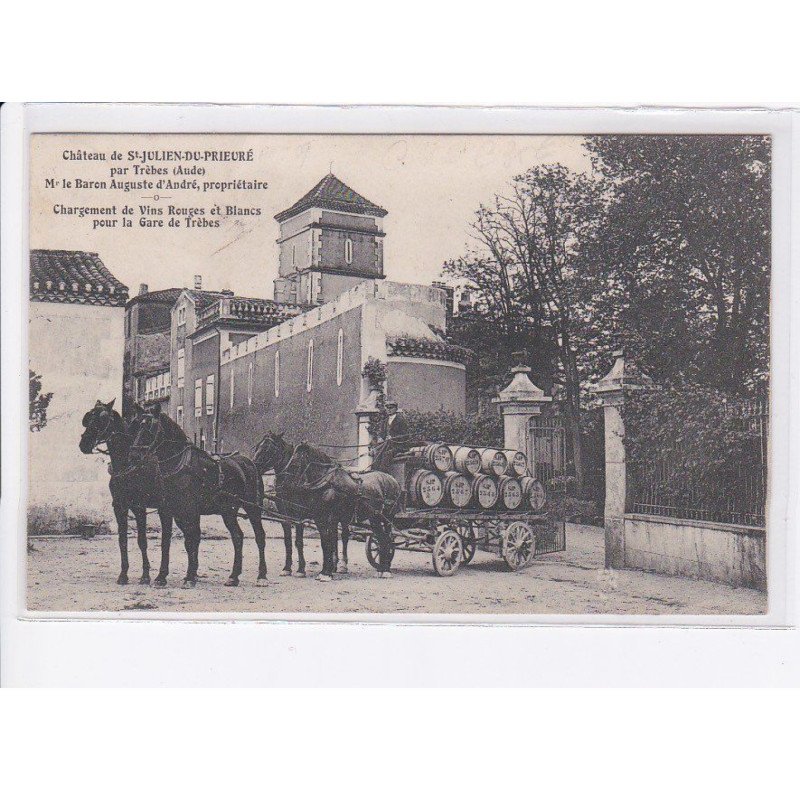 SAINT-JULIEN-du-PRIEURE: Mr le barron auguste d'andré, chargement de vins rouges -  très bon état