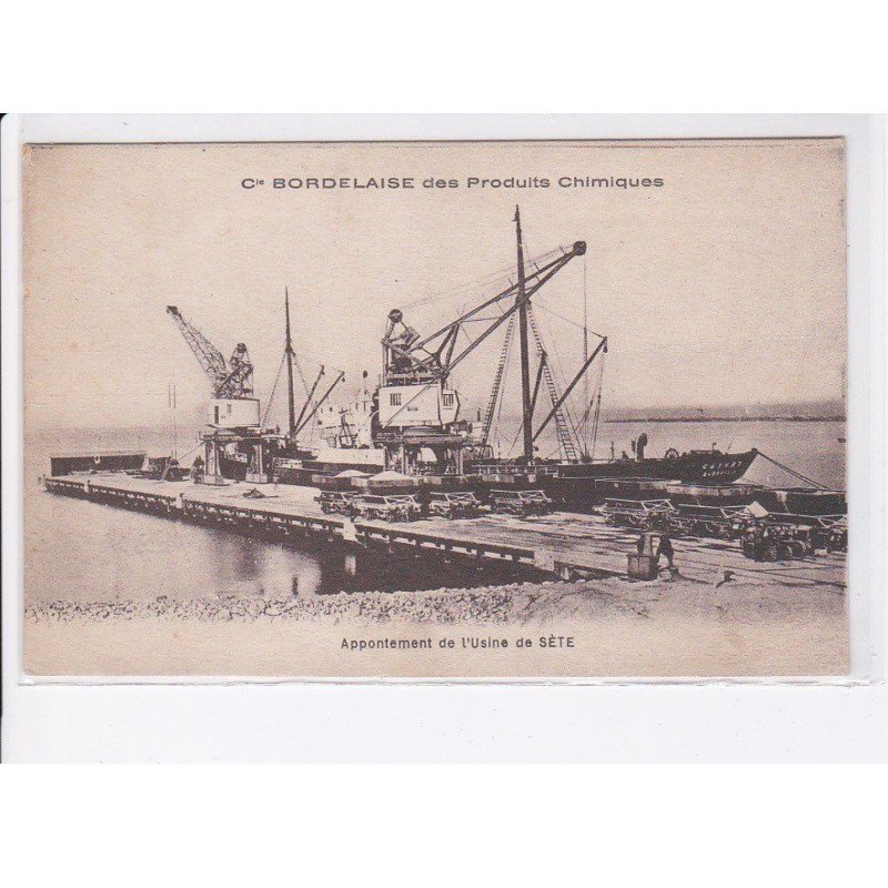 SETE (cette): appontement de l'usine, Cie bordelaise des produits chimiques - très bon état