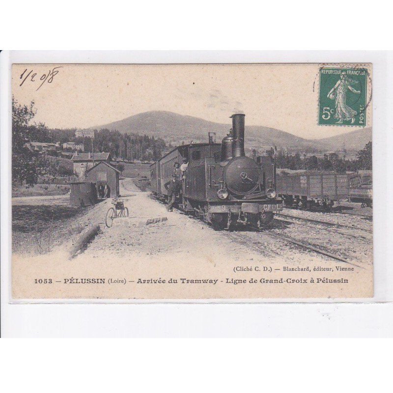 PELUSSIN: arrivée du tramway, ligne de grand-croix à péllussin, train - très bon état