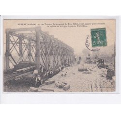SARRAS: les travaux de lancement du pont eiffel devant assurer provisoirement le service - très bon état