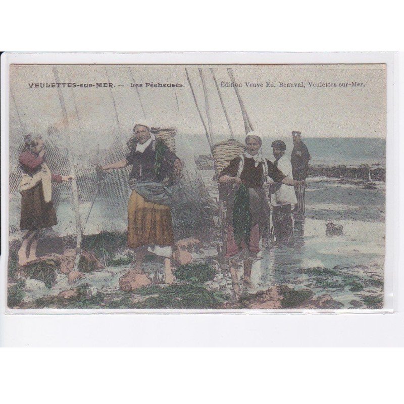 VEULETTES-sur-MER: les pêcheuses (rare en couleur) - état