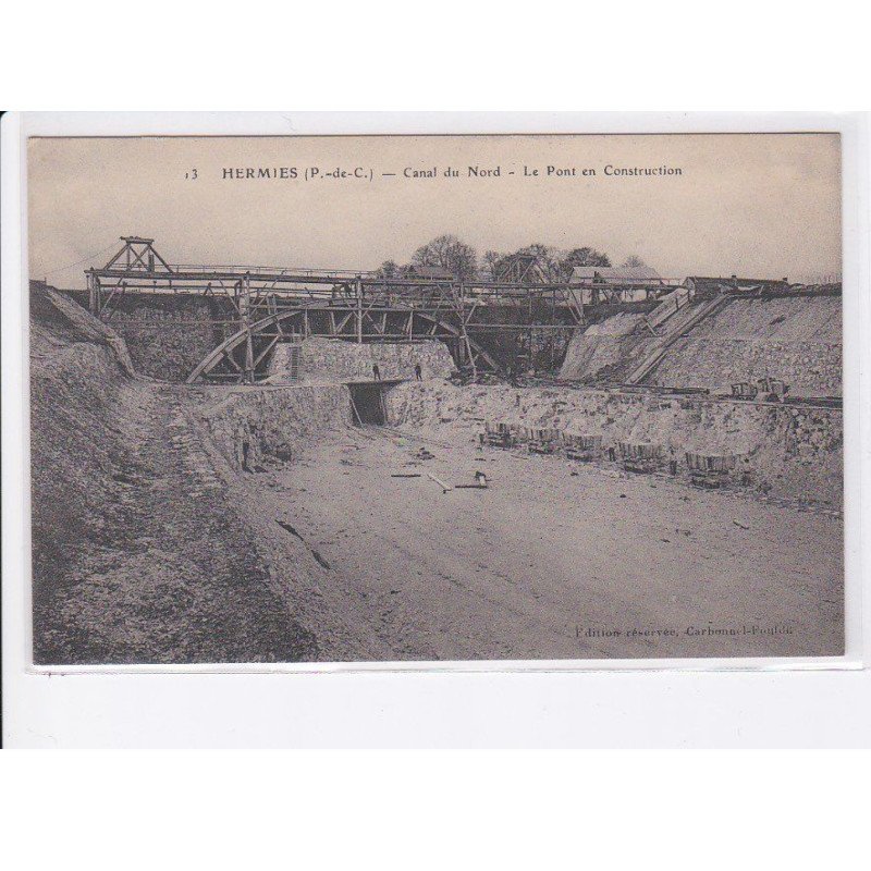 HERMIES: canal du nord, le pont en construction - très bon état