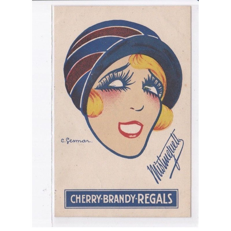 PUBLICITE: C. Gesmar, mistinguette, cherry-brandy-regals, établissements Lucien Legras - très bon état