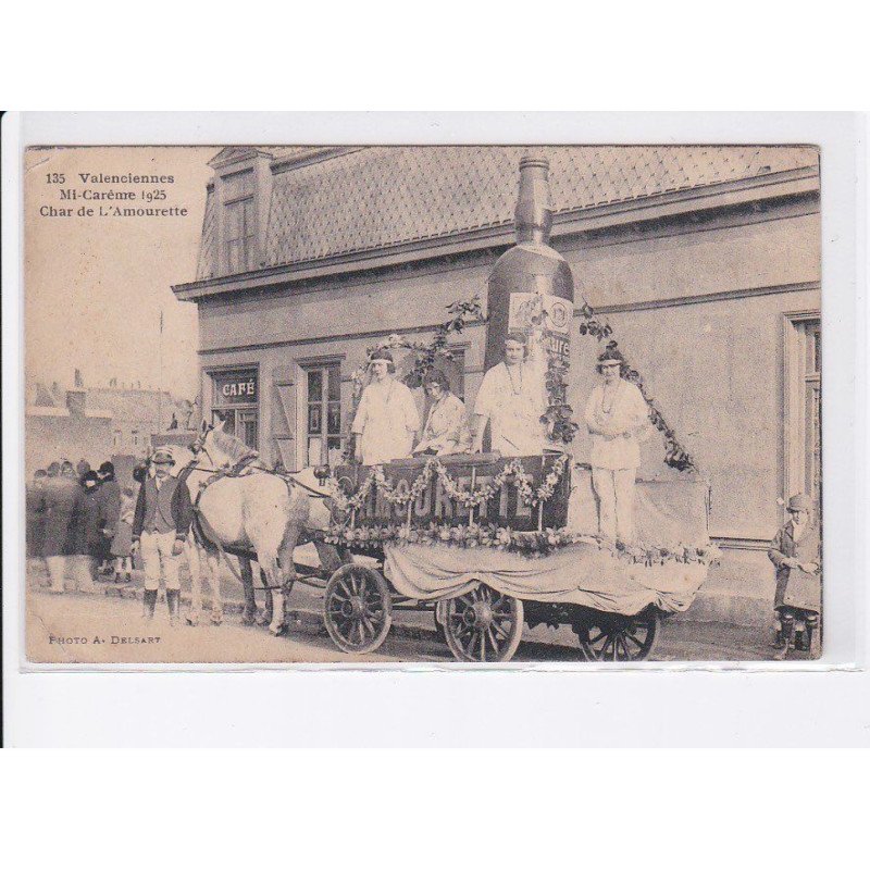 VALENCIENNES: mi-carême 1925, char de l'amourette - état