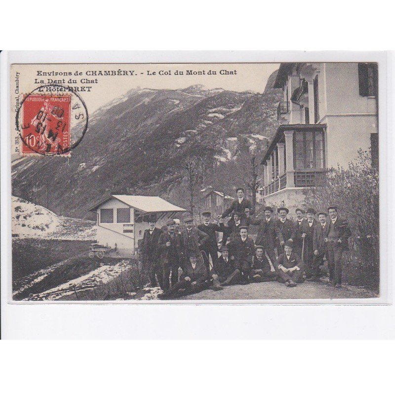 environs de CHAMBERY: le col du mont du chat, la dent du chat, l'hôtel bret - très bon état
