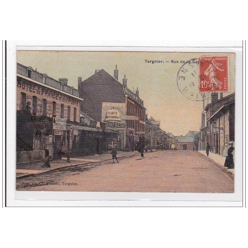 TERGNIER : rue de la gare (toillée) - tres bon etat