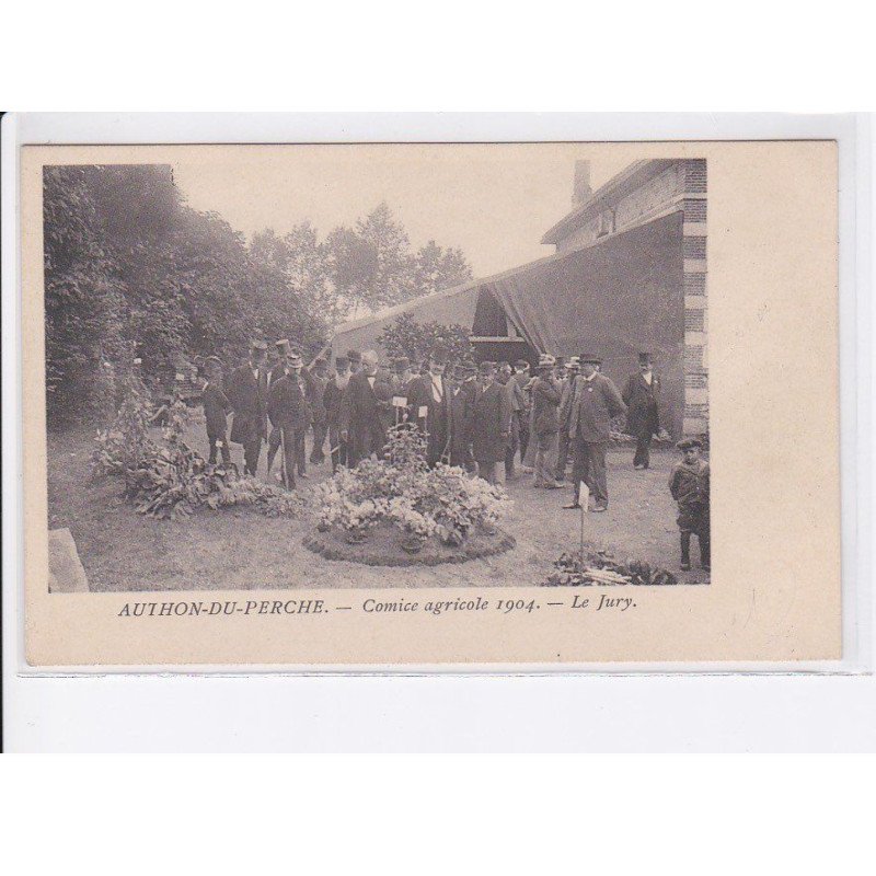 AUTHON-du-PERCHE: comice agricole 1904, le jury - très bon état