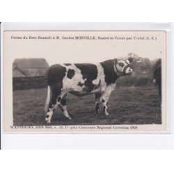 HAUTOI-le-VALOIS par YVETOT: ferme de bosc-renault à M. Gaston Monville, 1er concours régional carentan 1928 - tbé