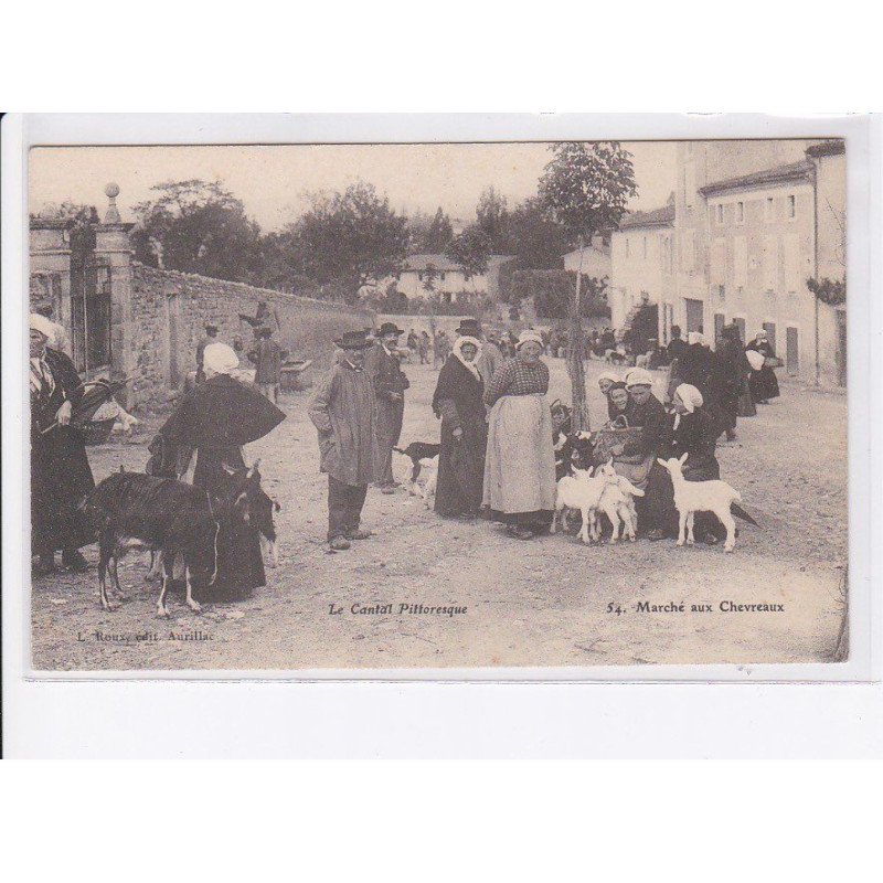 CANTAL: marché aux chevreaux, aurillac (?) - très bon état