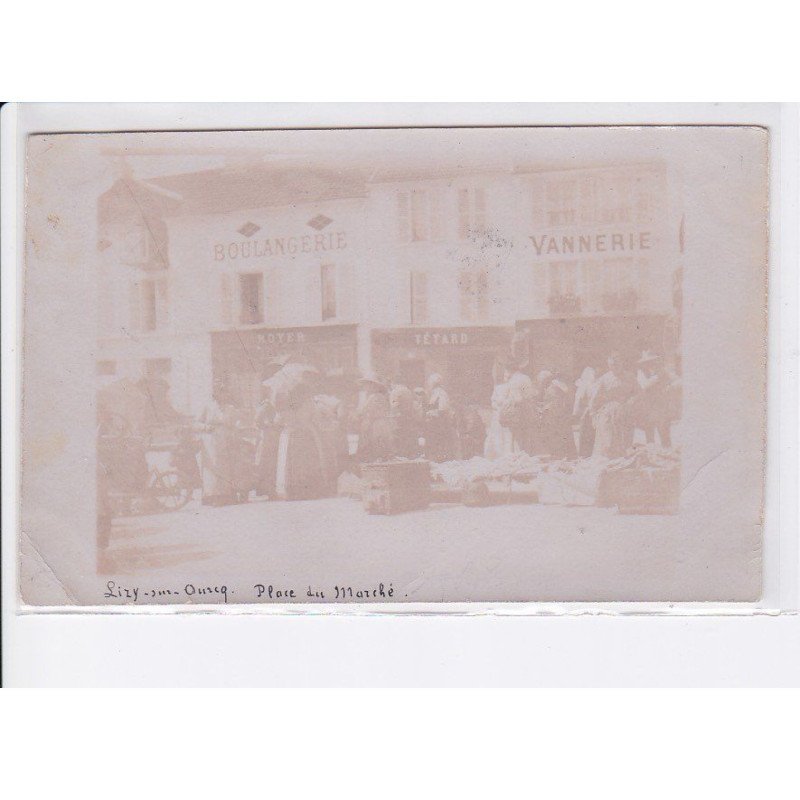 LIZY-sur-OURCQ:  carte photo de la place du marché - boulangerie, vannerie - état