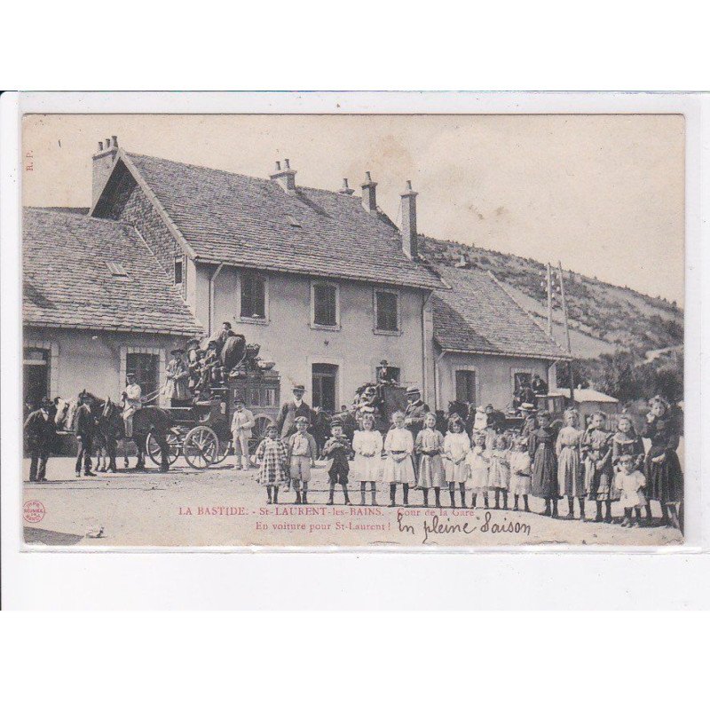 SAINT-LAURENT-les-BAINS: court de la gare, en voiture pour saint-laurent!, diligence, courrier - état