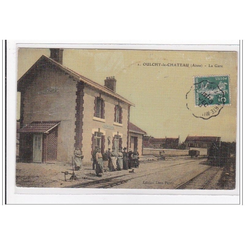 OULCHY-le-CHATEAU : la gare (GARE) (TOILLEE) - tres bon etat