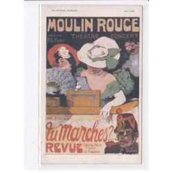 PUBLICITE:  GRUN - affiches célèbres moulin rouge (Montmartre) P.L. Flers théâtre concert, tu marches? - très bon état