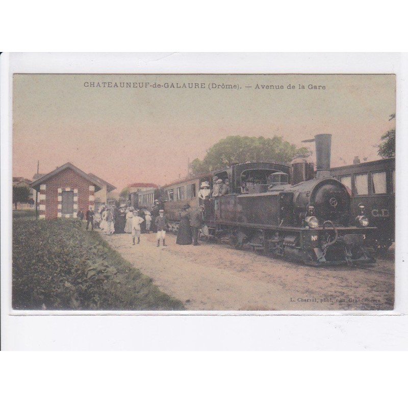 CHATEAUNEUF-de-GALAURE: avenue de la gare, train - très bon état
