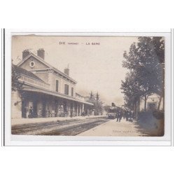 DIE : la gare (GARE) - tres bon etat