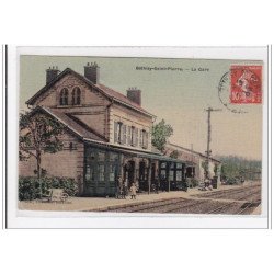 BETHISY-SAINT-PIERRE : la gare (toillée) (GARE) - tres bon etat