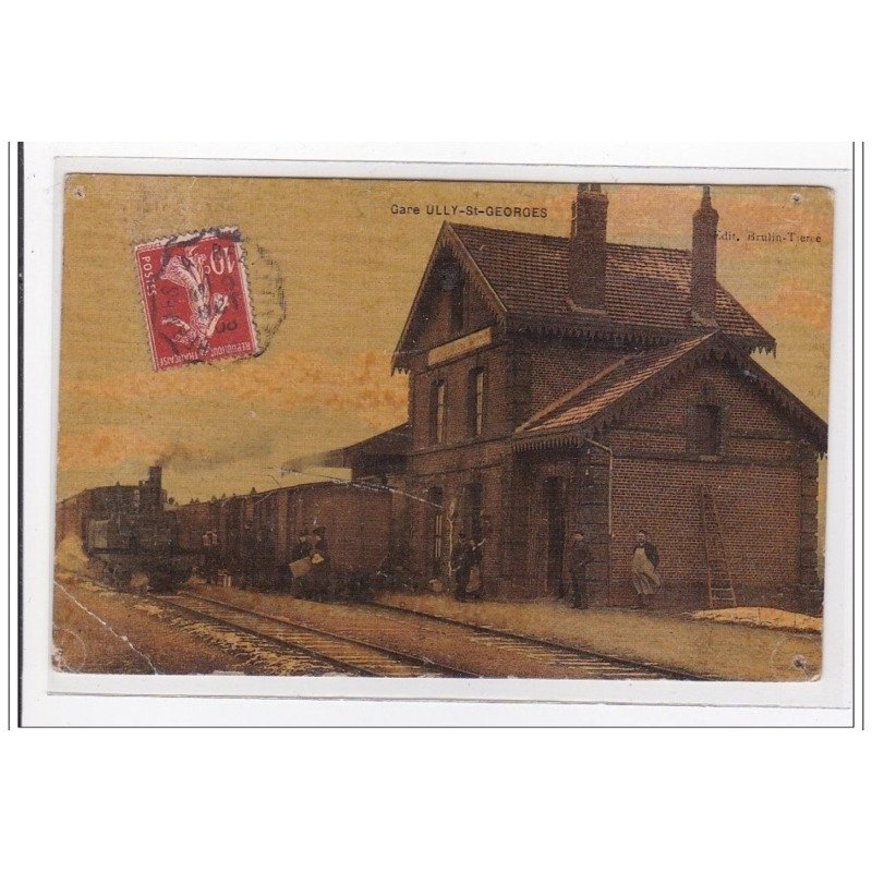 ULLY-St-GEORGES : la gare (toillée) (GARE) - etat