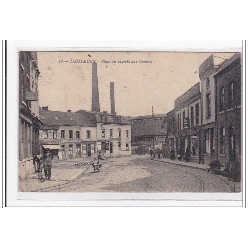 HAUTMONT : rplace du marché aux cochons - tres bon etat