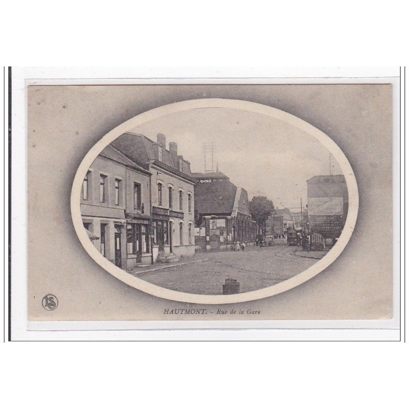 HAUTMONT : rue de la gare - tres bon etat