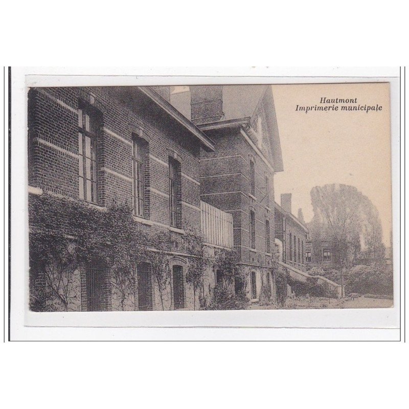 HAUTMONT : imprimerie municipale - tres bon etat