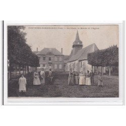FONTAINE-BONNELEAU : la place, la mairie et l'eglise - tres bon etat