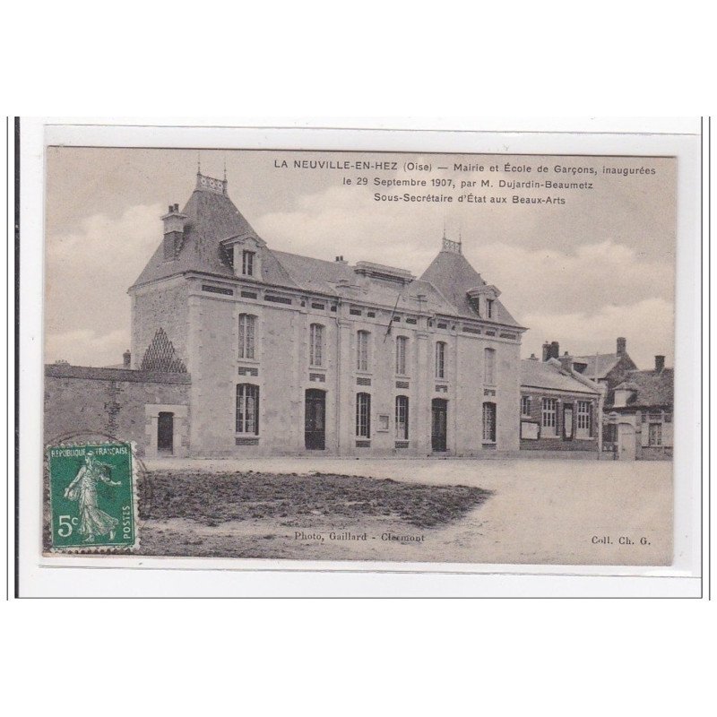 LA NEUVILLE-en-HEZ : mairie et ecole de garcons, inaugurées le 29 septembre 1907 - tres bon etat