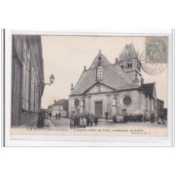 LA NEUVILLE-en-HEZ : l'eglise batie en 1187, restaurée en 1790 - tres bon etat