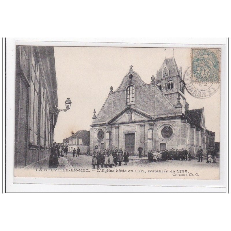 LA NEUVILLE-en-HEZ : l'eglise batie en 1187, restaurée en 1790 - tres bon etat