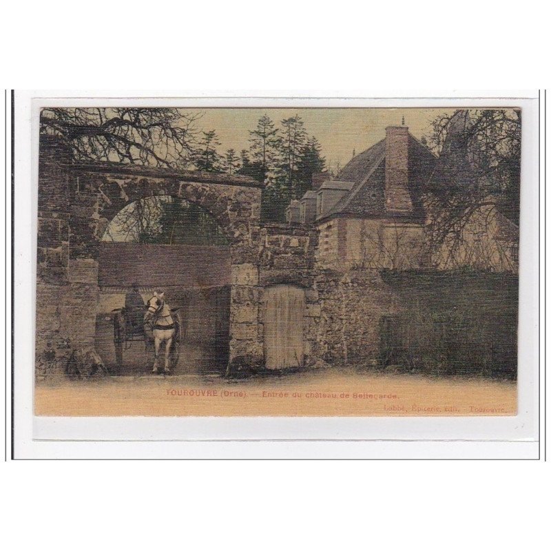TOUROUVRE : entrée du chateau de bellegarde (toillée) - tres bon etat