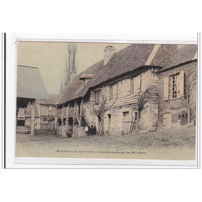 MANNEVILLE-la-PIPARD : ancienne auberge des muletiers (toillée) - etat