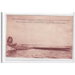 VER-sur-MER : amerissage de l'""""america"""" le 1 juillet 1927, avec le commandant Bran, lieutenant noville - tres bon