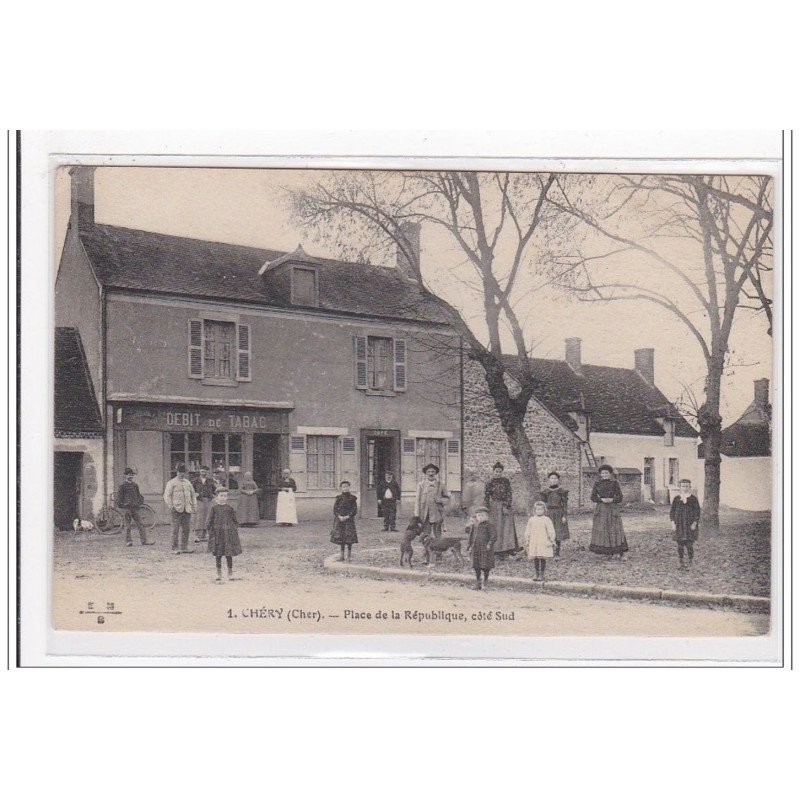 CHERY : place de la republique, cote sud - tres bon etat