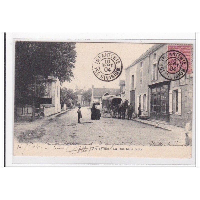 ARC-sur-TILLE : la rue belle croix (attelage) - tres bon etat