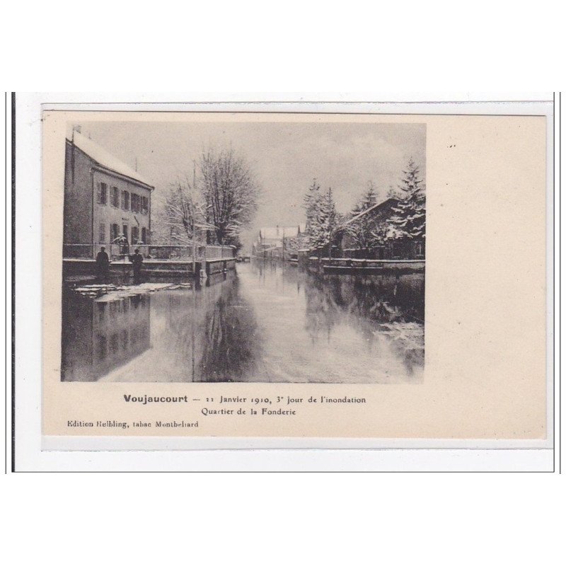 VOUJAUCOURT : 11 janvier 1910, 3e jour de l'inondation, quartier de la fonderie - tres bon etat