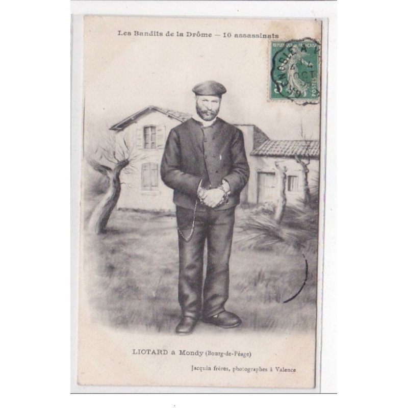 MONDY : Liotard a mondy, les bandits de la drome, 10 assassinats - tres bon etat MONDY : Liotard a mondy, les bandits de la drome, 10 assassinats - tres bon etat