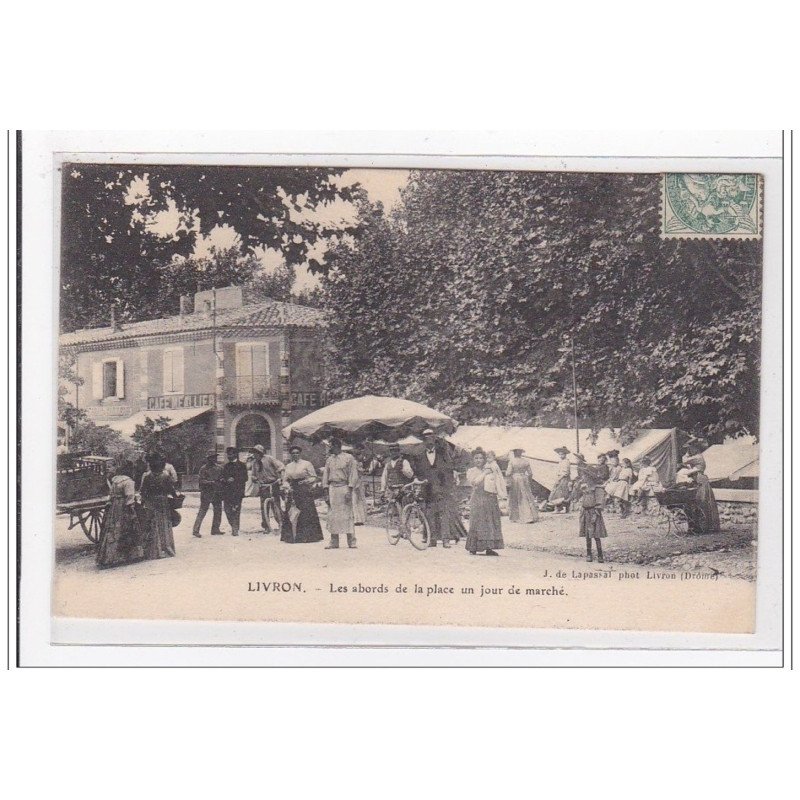 LIVRON : les abords de la place un jour de marché - tres bon etat LIVRON : les abords de la place un jour de marché - tres bon etat