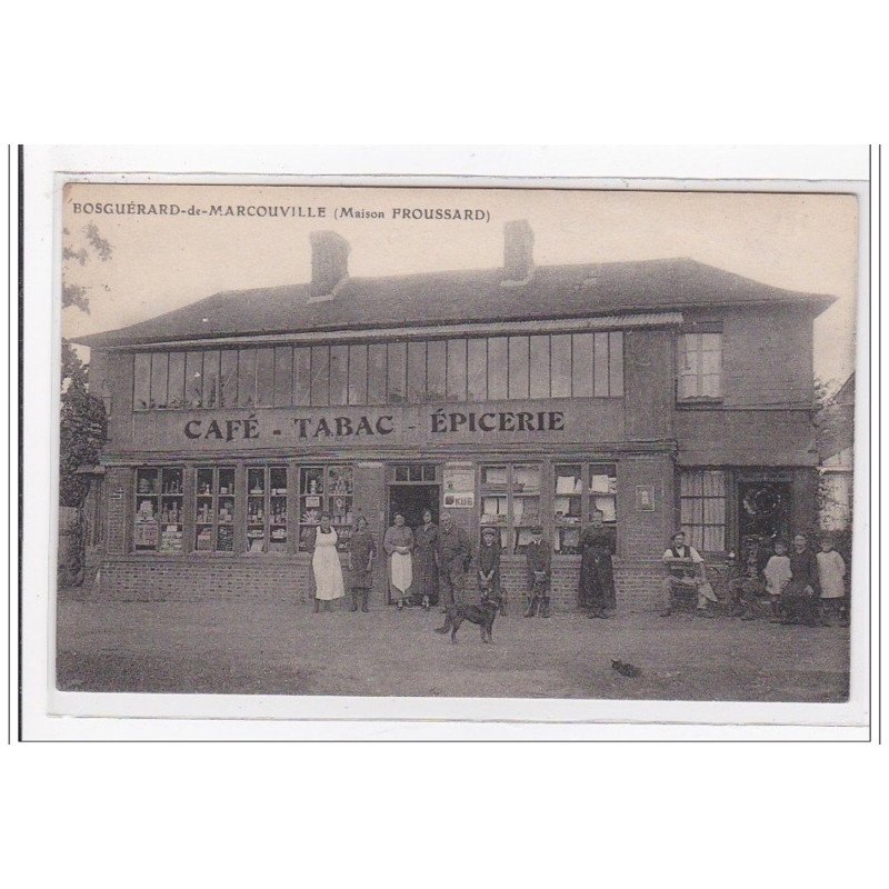 BOSGUERARD-de-MARCOUVILLE : (maison froussard), cafe tabac epicerie - tres bon etat