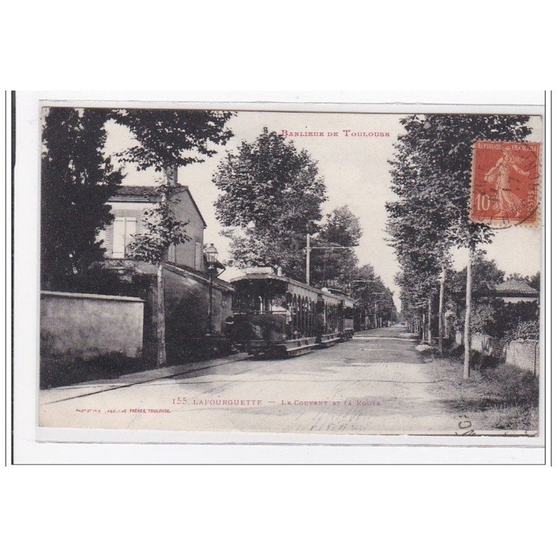LAFOURGUETTE : le couvent et la route (tramway) - tres bon etat