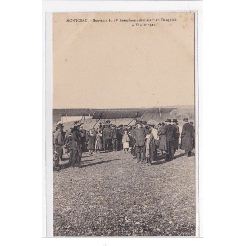 MONTCEAU : souvenir du 1er aéroplane atterrissant en dauphiné 9 fevrier 1911 (aviation) - tres bon etat