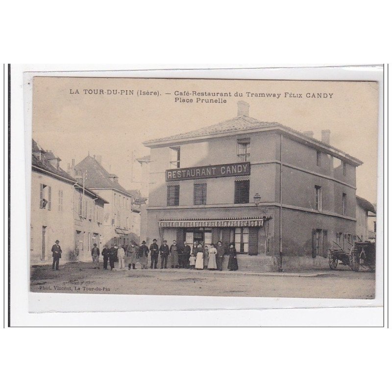 LA TOUR-du-PIN : café-restaurant du tramway felix candy place prunelle - tres bon etat